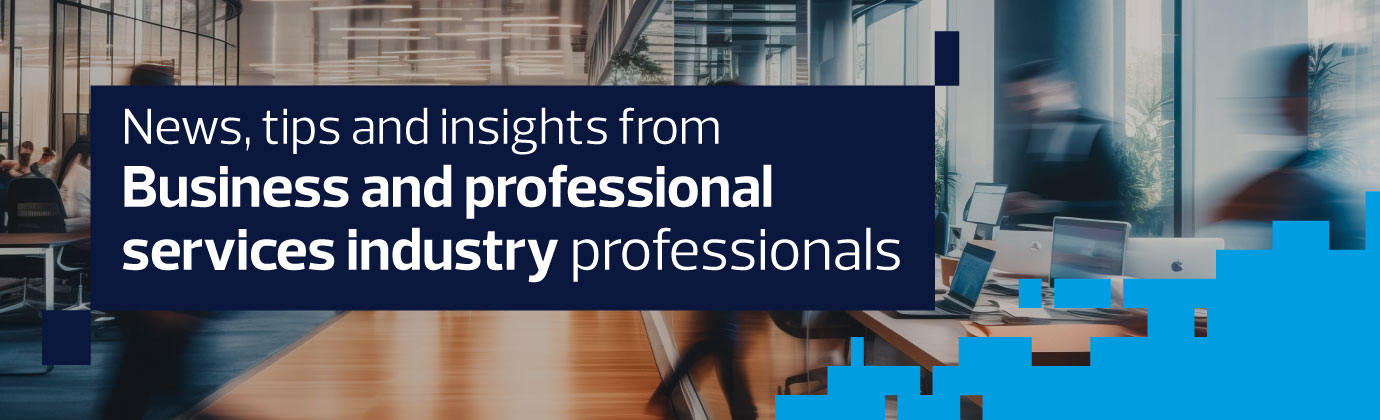 News, tips and insights from business and professional services industry professionals