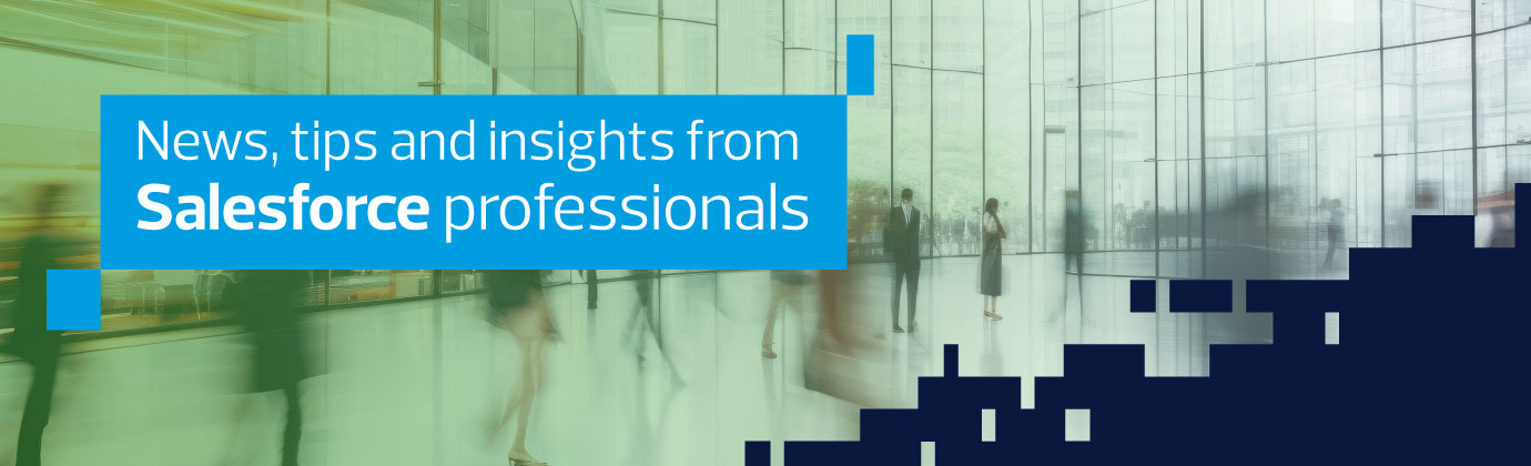News, tips and insights from Salesforce professionals