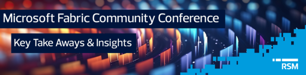 Microsoft Fabric Key Takeaways and Insights